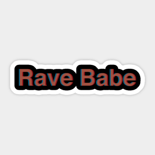 rave babe Sticker